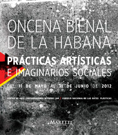 Oncena Bienal de la Habana. Prácticas artísticas e imaginarios sociales